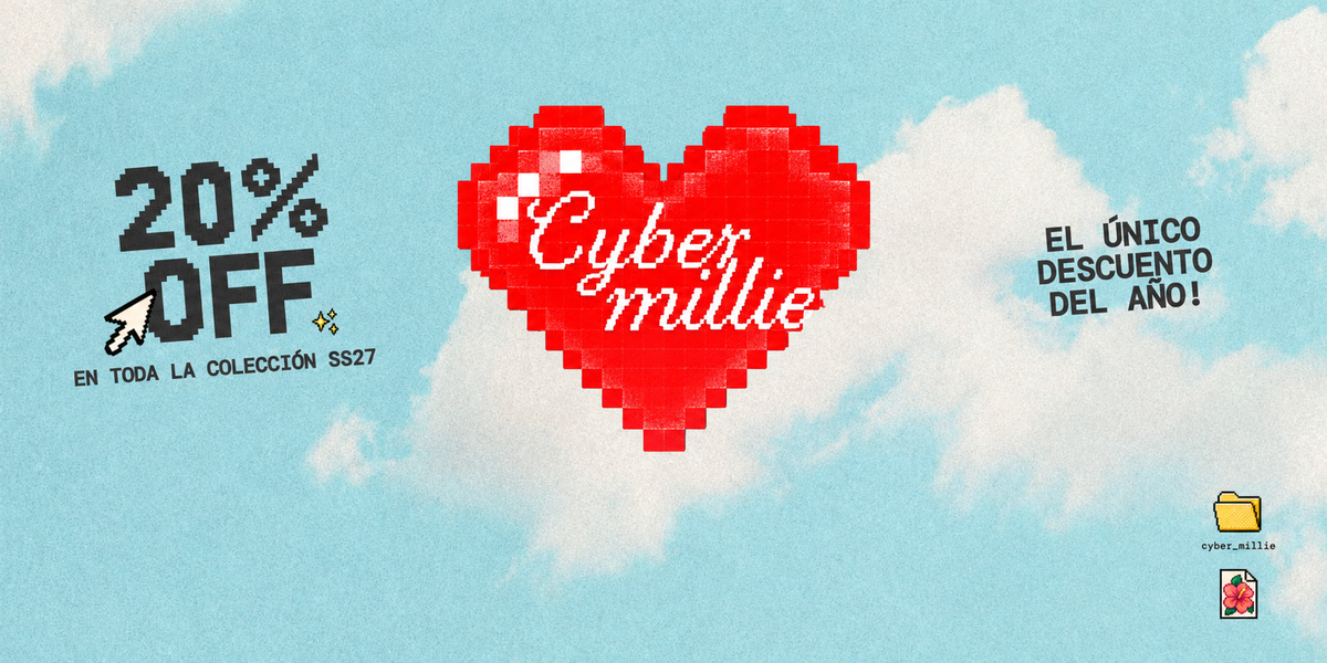 CYBER MILLIE · 20% OFF en la colección SS27